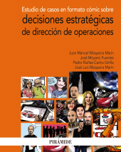 eBook, Estudio de casos en formato cómic sobre decisiones estratégicas de dirección de operaciones, Ediciones Pirámide