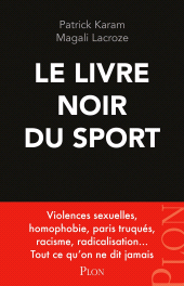 E-book, Le livre noir du sport - Violences sexuelles, homophobie, paris truqués, racisme, radicalisation..., Plon