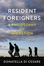 E-book, Resident Foreigners : A Philosophy of Migration, Polity Press