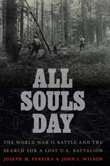 eBook, All Souls Day : The World War II Battle and the Search for a Lost U.S. Battalion, Potomac Books
