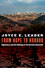 eBook, From Hope to Horror : Diplomacy and the Making of the Rwanda Genocide, Leader, Joyce E., Potomac Books