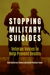 E-book, Stopping Military Suicides : Veteran Voices to Help Prevent Deaths, Praeger Publisher