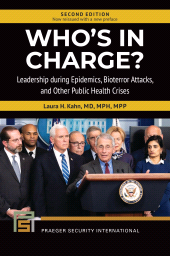 E-book, Who's in Charge? : Leadership during Epidemics, Bioterror Attacks, and Other Public Health Crises, Praeger Publisher