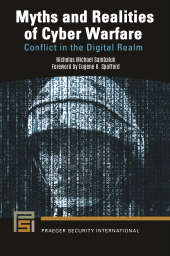 E-book, Myths and Realities of Cyber Warfare : Conflict in the Digital Realm, Praeger Publisher