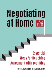 E-book, Negotiating at Home : Essential Steps for Reaching Agreement with Your Kids, Praeger Publisher