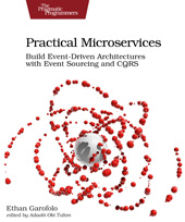 eBook, Practical Microservices : Build Event-Driven Architectures with Event Sourcing and CQRS, The Pragmatic Bookshelf