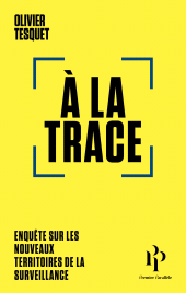 m, A la trace : Enquête sur les nouveaux territoires de la surveillance, Premier Parallèle