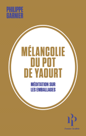 m, Mélancolie du pot de yaourt : Méditation sur les emballages, Premier Parallèle