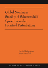 E-book, Global Nonlinear Stability of Schwarzschild Spacetime under Polarized Perturbations : (AMS-210), Princeton University Press