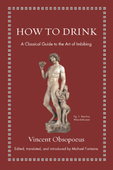 eBook, How to Drink : A Classical Guide to the Art of Imbibing, Princeton University Press