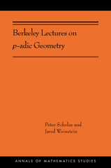 eBook, Berkeley Lectures on p-adic Geometry : (AMS-207), Scholze, Peter, Princeton University Press