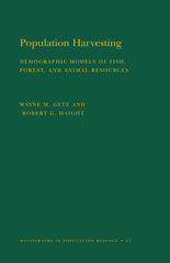 E-book, Population Harvesting (MPB-27) : Demographic Models of Fish, Forest, and Animal Resources. (MPB-27), Princeton University Press