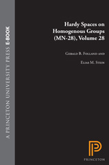 E-book, Hardy Spaces on Homogeneous Groups. (MN-28), Folland, Gerald B., Princeton University Press