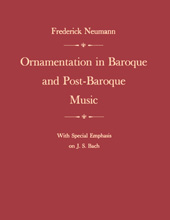 eBook, Ornamentation in Baroque and Post-Baroque Music : with Special Emphasis on J.S. Bach, Princeton University Press