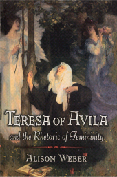 E-book, Teresa of Avila and the Rhetoric of Femininity, Princeton University Press