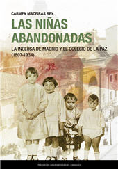 E-book, Las niñas abandonadas : la Inclusa de Madrid y el Colegio de la Paz (1807-1934), Prensas de la Universidad de Zaragoza