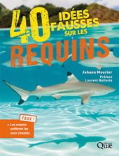 eBook, 40 idées fausses sur les requins, Mourier, Johann, Éditions Quae