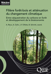 E-book, Filière forêt-bois et atténuation du changement climatique : Entre séquestration du carbone en forêt et développement de la bioéconomie, Éditions Quae