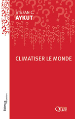 eBook, Climatiser le monde, C. Aykut, Stefan, Éditions Quae