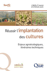 eBook, Réussir l'implantation des cultures : Enjeux agroécologiques, itinéraires techniques, Laurent, François, Éditions Quae