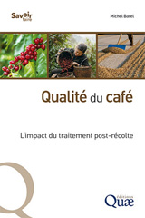 E-book, Qualité du café : L'impact du traitement post-récolte, Barel, Michel, Éditions Quae