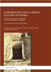 E-book, L'archeologia della morte in Illiria e in Epiro : contesti, ritualità e immagini tra età ellenistica e romana, Quasar