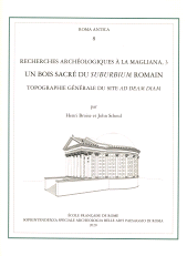 E-book, Recherches archéologiques à la Magliana, 3 : un bois sacré du suburbium romain : topographie générale du site ad deam diam, École française de Rome