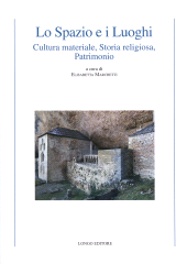 eBook, Lo spazio e i luoghi : cultura materiale, storia religiosa, patrimonio, Longo
