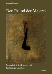 E-book, Der Grund der Malerei : Materialität im Prozess bei Corot und Courbet, Dietrich Reimer Verlag GmbH