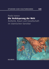 E-book, Die Verkörperung der Welt : Ästhetik, Raum und Gesellschaft im islamischen Sansibar, Dietrich Reimer Verlag GmbH