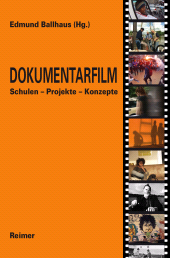 eBook, Dokumentarfilm : Schulen - Projekte - Konzepte, Dietrich Reimer Verlag GmbH