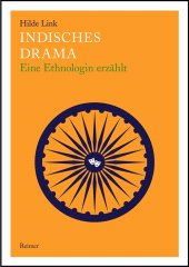eBook, Indisches Drama : Eine Ethnologin erzählt, Link, Hilde, Dietrich Reimer Verlag GmbH