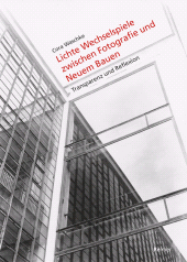 E-book, Lichte Wechselspiele zwischen Fotografie und Neuem Bauen : Materialität und Medialität, Dietrich Reimer Verlag GmbH