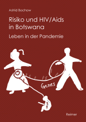 E-book, Risiko und HIV-Aids in Botswana : Leben in der Pandemie, Dietrich Reimer Verlag GmbH