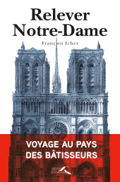 E-book, Relever Notre-Dame : Voyage au pays des bâtisseurs, Presses de la Renaissance