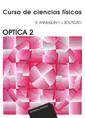 E-book, Óptica 2 (Curso de ciencias físicas Annequin), Reverte