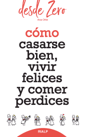 E-book, Cómo casarse bien, vivir felices y comer perdices, Ediciones Rialp