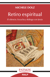 E-book, Retiro espiritual : El silencio. Escucha y diálogo con Jesús, Ediciones Rialp