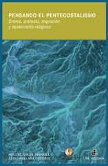 eBook, Pensando el pentecostalismo : drama, protesta, migración y desencanto religioso, Mansilla, Miguel Ángel, Ril Editores