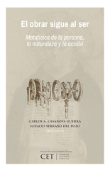E-book, El obrar sigue al ser : metafísica de la persona, la naturaleza y la acción, Casanova Guerra, Carlos A., Ril Editores