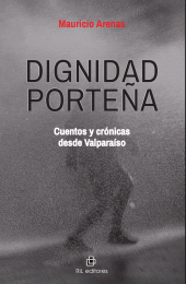 E-book, Dignidad porteña : Cuentos y crónicas desde Valparaíso, Ril Editores
