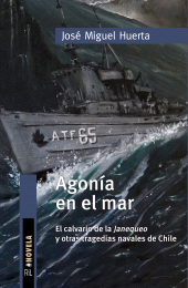 E-book, Agonía en el mar : El calvario de la Janequeo y otras tragedias navales de Chile /., Ril Editores