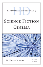 E-book, Historical Dictionary of Science Fiction Cinema, Rowman & Littlefield Publishers