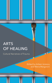 eBook, Arts of Healing : Cultural Narratives of Trauma, Rowman & Littlefield Publishers