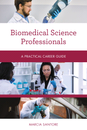 eBook, Biomedical Science Professionals : A Practical Career Guide, Rowman & Littlefield Publishers