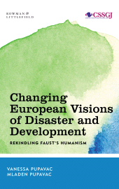 E-book, Changing European Visions of Disaster and Development : Rekindling Faust's Humanism, Rowman & Littlefield Publishers