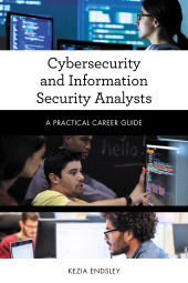 E-book, Cybersecurity and Information Security Analysts : A Practical Career Guide, Rowman & Littlefield Publishers