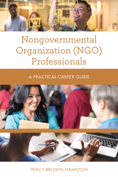 eBook, Nongovernmental Organization (NGO) Professionals : A Practical Career Guide, Rowman & Littlefield Publishers