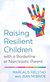 eBook, Raising Resilient Children with a Borderline or Narcissistic Parent, Rowman & Littlefield Publishers