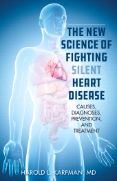 eBook, The New Science of Fighting Silent Heart Disease : Causes, Diagnoses, Prevention, and Treatments, Rowman & Littlefield Publishers